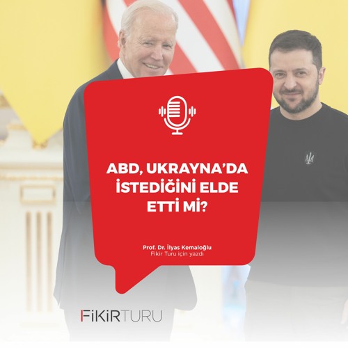 ABD, Ukrayna’da istediğini elde etti mi?