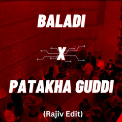 Baladi x Patakha Guddi (Rajiv Edit) *Click on Buy for Free Download*