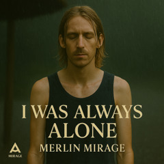 I was Always Along (Vers. Merlin)