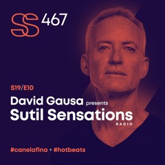 Sutil Sensations Radio #467 - The third chapter of 2025! Open format version #HotBeats #CanelaFina