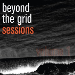 Beyond the Grid Sessions : Vol 1 (Tech House/ Deep Tech Minimal)
