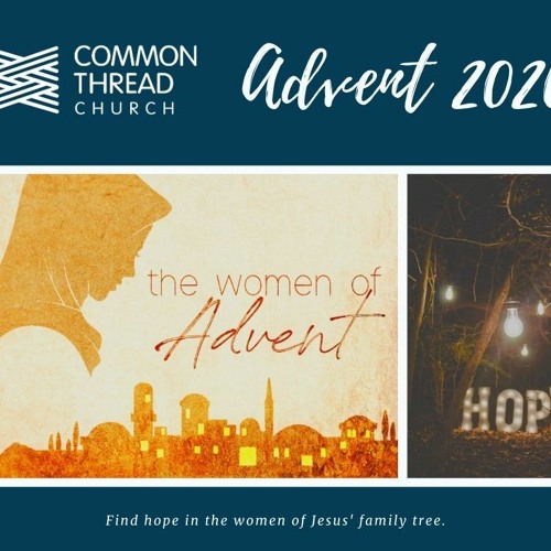 Common Thread Church Stream Women of Advent- Rahab by Common Thread Church | Listen online ...