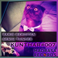 Baris Bergiten & Semih Tuncer - Kunthar #007 (B2B Live)