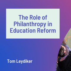 The Role of Philanthropy in Education Reform
