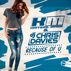 Kritikal Mass & DJ Chris Davies - Because Of U