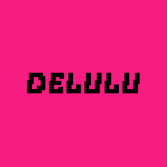 Delulu [Free DL]