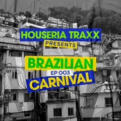 HOUSERIA TRAXX @ BRAZILIAN CARNIVAL 003