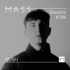 MASS Sessions #286 | SJUSH