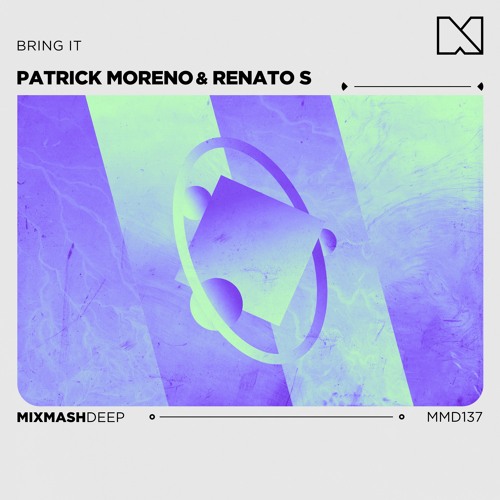Patrick Moreno & Renato S - Bring It
