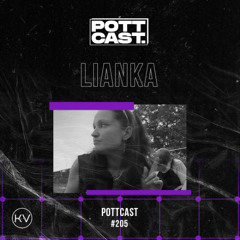 Pottcast #205 - Lianka