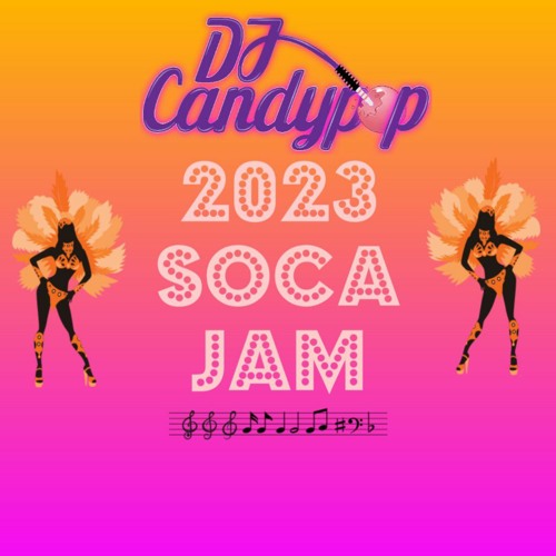 Stream 2023 Soca Mix by DJ Candypop Dubois | Listen online for free on ...