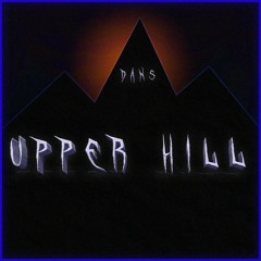 UPPER HILL - DANS (prod. furrds x WhyMe)