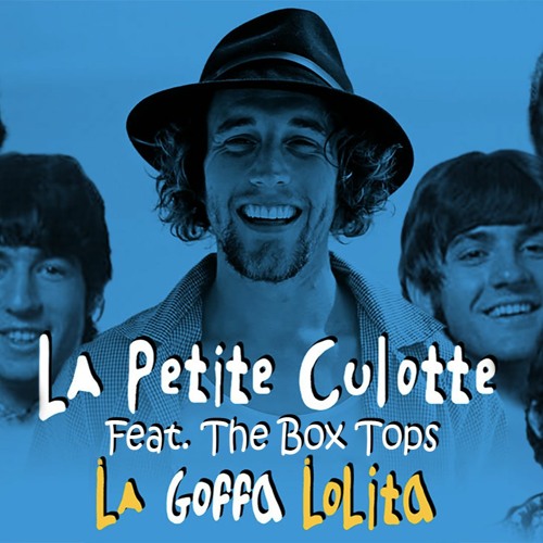 Stream La Petite Culotte X The Box Tops - La Goffa Lolita (Remix / Mashup  LMAJ) by Les Mashups à Jojo