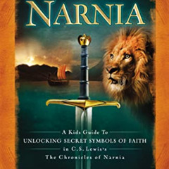 [Download] EPUB 🗃️ Believing in Narnia: A Kid's Guide to Unlocking the Secret Symbol