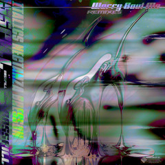 Worry Bout Me! (VIP)