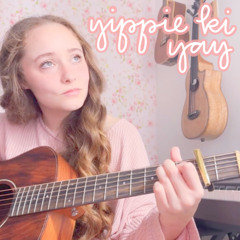 yippie ki yay (by hippo campus, acoustic)