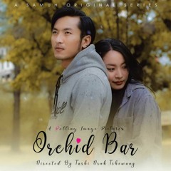 Gawa | Orchid Bar OST | Female Version | Yeshey Choden