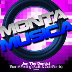 Jon The Dentist - Such A Feeling (Static & Cole Remix)