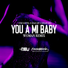 Vybz Kartel X Doja Cat X DeeJay Dev - You A Mi Baby (Woman Remix)
