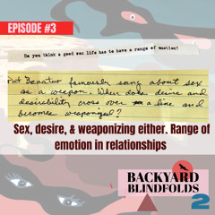 Episode #3 Backyard Blindfolds (Archive 2021)