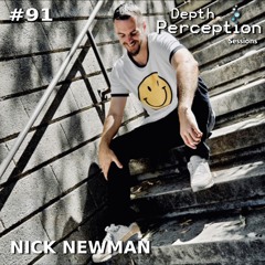 Depth Perception Sessions #91 - Nick Newman