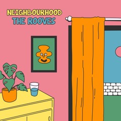 The Rooves - Neighbourhood