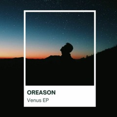 Oreason - Venus (Original Mix) [Free Download]