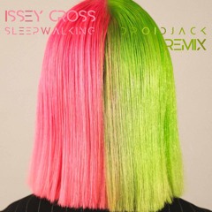 Issey Cross - Sleepwalking (Droidjack Remix)