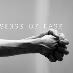Sense of Ease