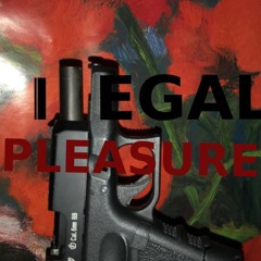 Illegal Pleasure