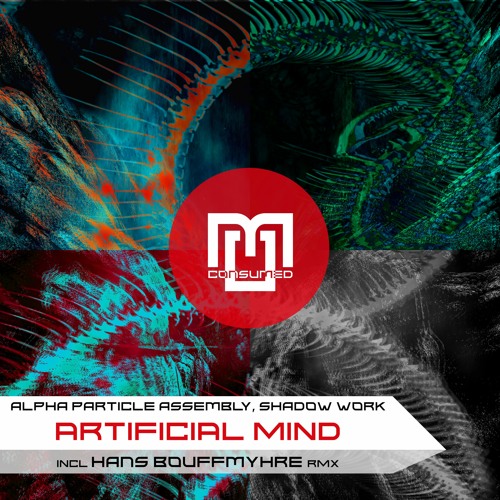 Premiere: Alpha Particle Assembly, shadoW Work "Artificial Mind" (Hans Bouffmyhre Remix) - Consumed