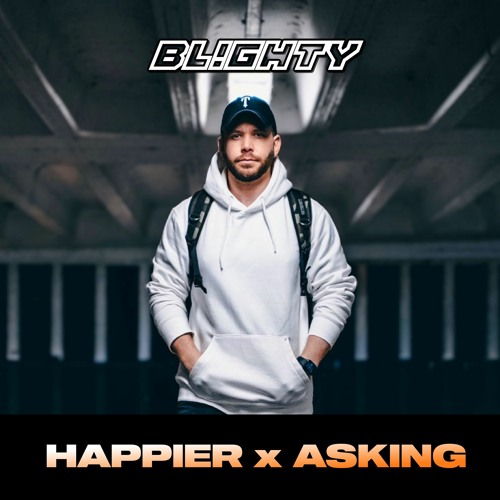 The Blessed Madonna x Sonny Fodera & MK - Happier x Asking (DJ Blighty Mash Up)