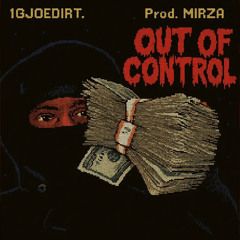 OUT OF CONTROL // 1GJOEDIRT