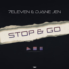 Stop & Go - 7Eleven x Djane Jen (Original Mix)