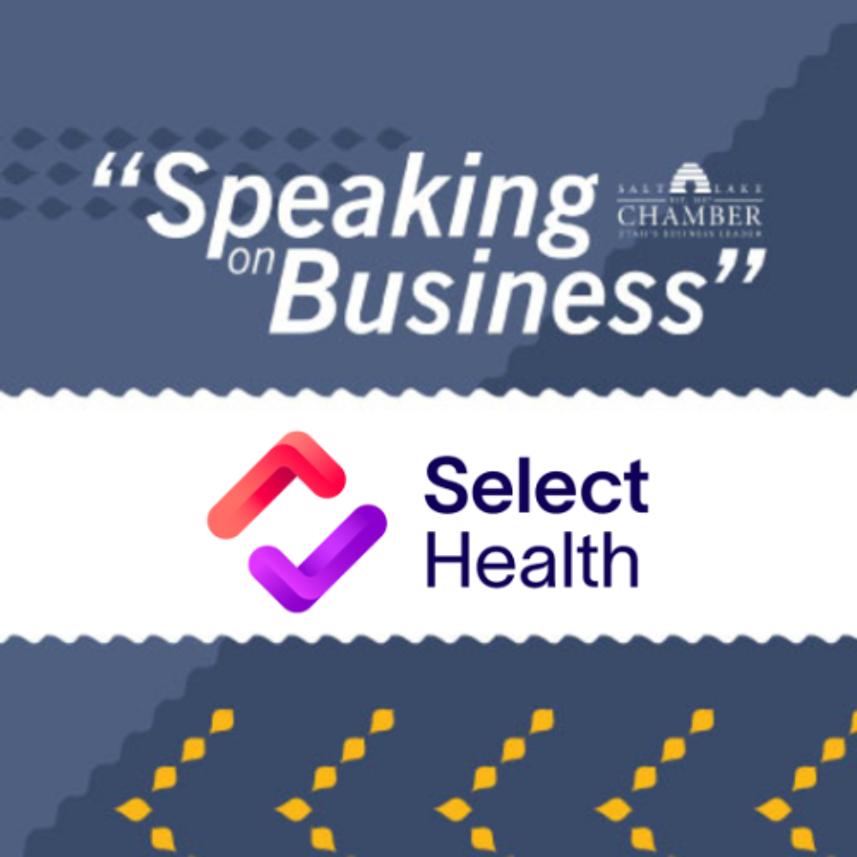 Speaking on Business: Select Health episode artwork