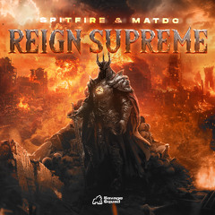 Spitfire & MatDc - Reign Supreme