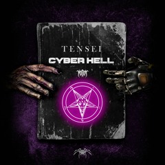 TENSEI - CYBER HELL [OUT NOW]