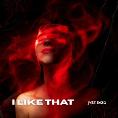 Jvst Enzo - I Like That