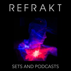 REFRAKT - sets + podcasts