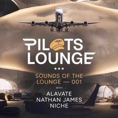 Sounds Of The Lounge - 001 - Alavate, Nathan James & Niche.