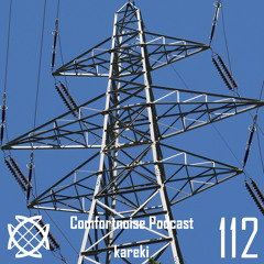 comfortnoise podcast 112 by kareki