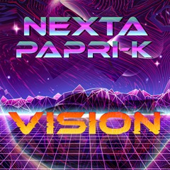 Nexta X Papri-K - Vision