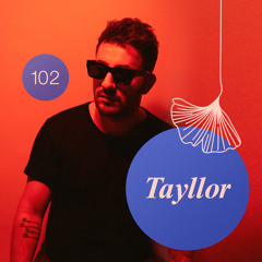 TAYLLOR I Redolence Radio 102