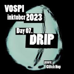 Vospi - Drip (#inktober2023, Day 07)