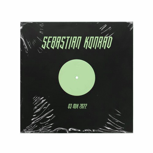 Sebastian Konrad - 03 Mix 2022 Opening Set Live
