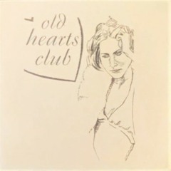 Old Hearts Club - Hanging the Hurt Upon One Another's Names