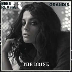 The Brink feat. Bebe Rexha