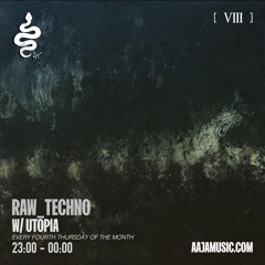 RAW_TECHNO W/ Utōpia - Aaja Music - 23 12 21