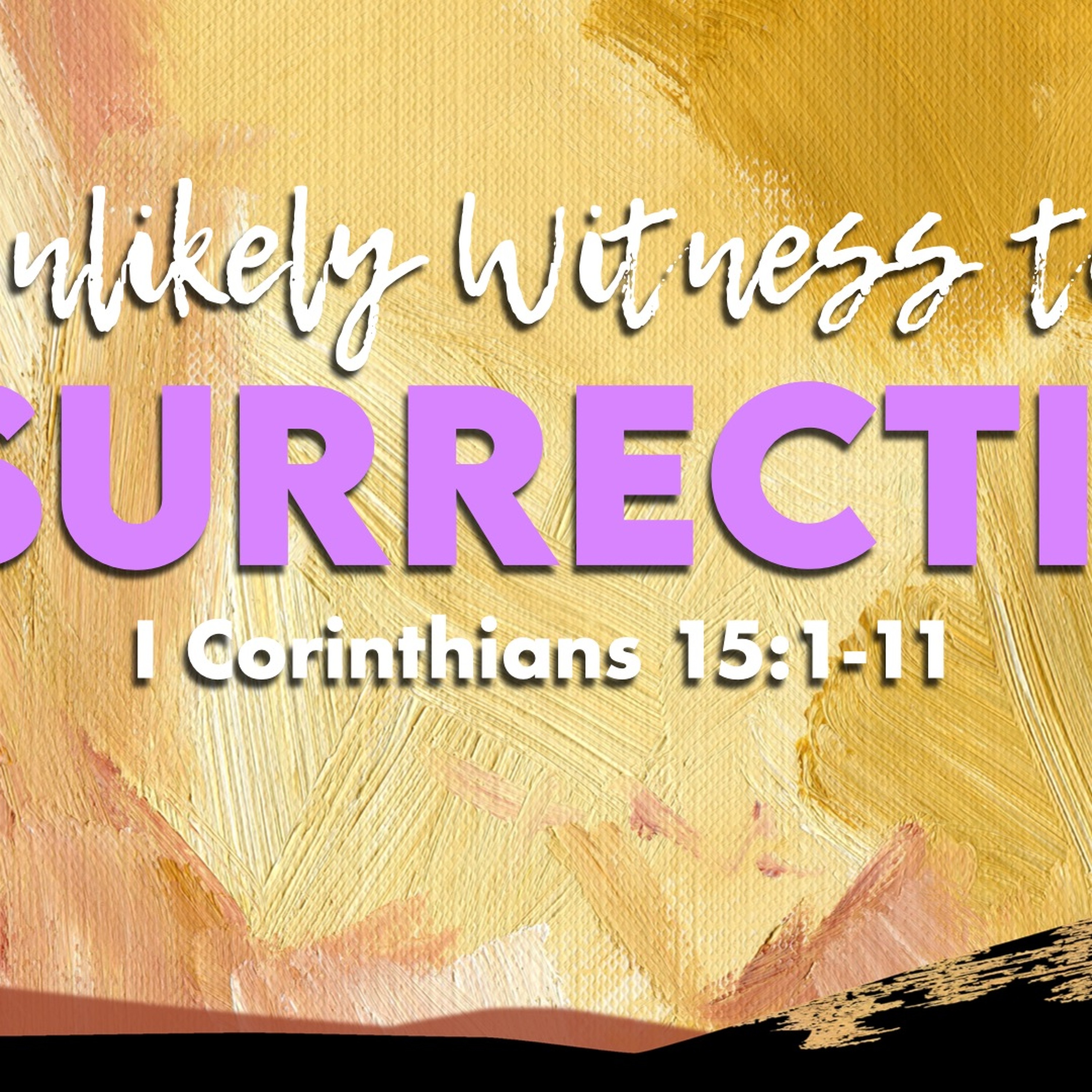 An Unlikely Witness To The Resurrection - 1 Corinthians 15:1 - 11 - Matthew Niemier episode artwork
