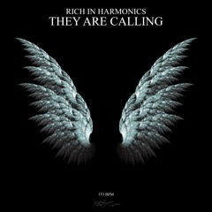 Rich In Harmonics - THEY ARE CALLING (Original Mix)